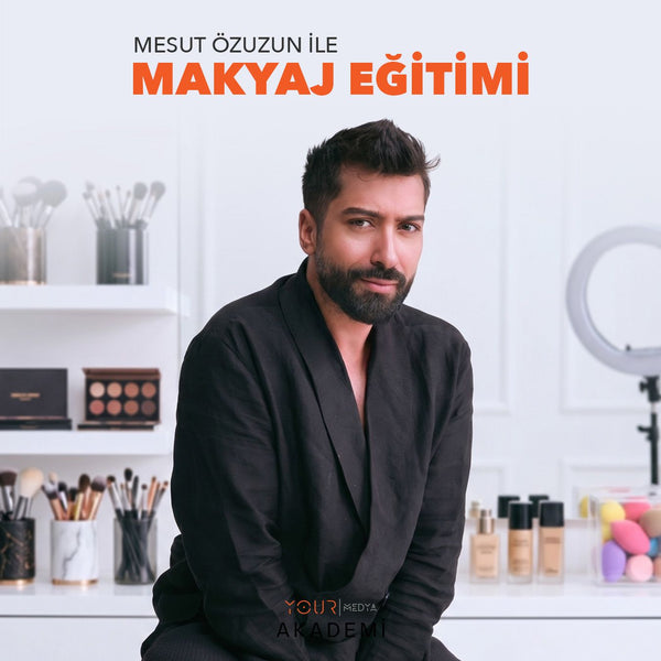 MAKYAJ EĞİTİMİ - MESUT ÖZUZUN - HAZIR KAYIT