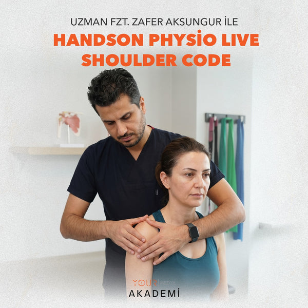 HandsOn Physio LIVE – Shoulder Code-Zafer AKSUNGUR