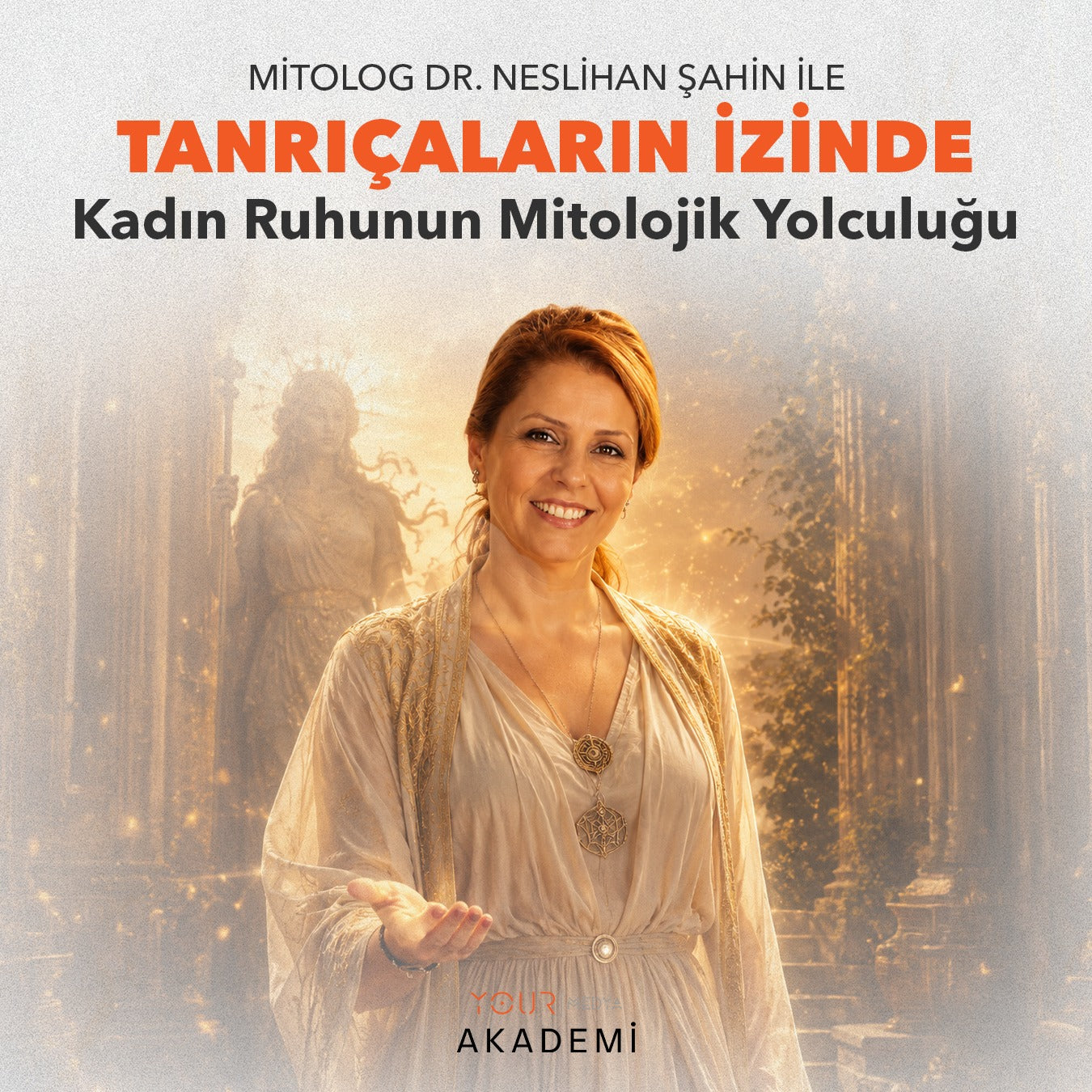 TANRIÇALARIN İZİNDE: KADIN RUHUNUN MİTOLOJİK YOLCULUĞU - DR. NESLİHAN ŞAHİN