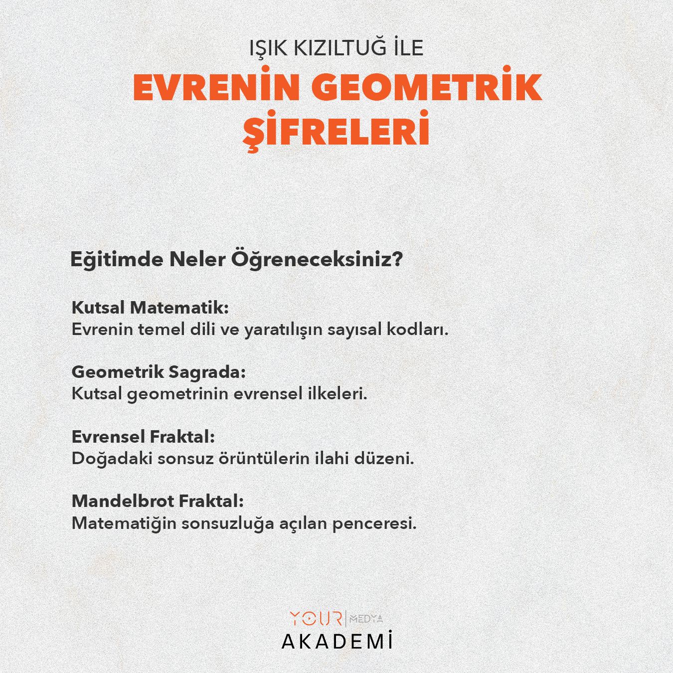EVRENİN GEOMETRİK ŞİFRELERİ - IŞIK KIZILTUĞ