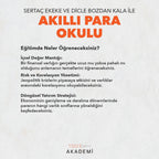 AKILLI PARA OKULU: 5 - 10. MODÜL EĞİTİM PAKETİ - SERTAÇ EKEKE & DİCLE BOZDAN KALA – Hazır Kayıt