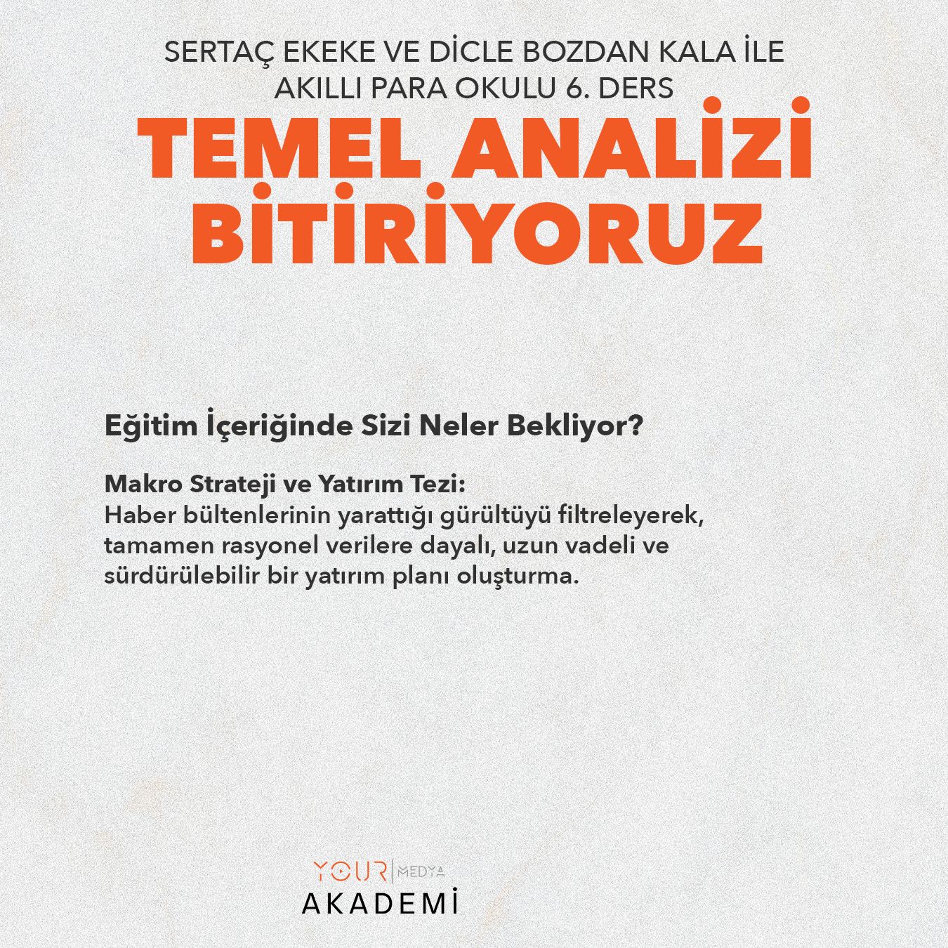 AKILLI PARA OKULU 6. DERS: TEMEL ANALİZİ BİTİRİYORUZ - SERTAÇ EKEKE & DİCLE BOZDAN KALA