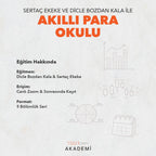 AKILLI PARA OKULU: 5 - 10. MODÜL EĞİTİM PAKETİ - SERTAÇ EKEKE & DİCLE BOZDAN KALA – Hazır Kayıt
