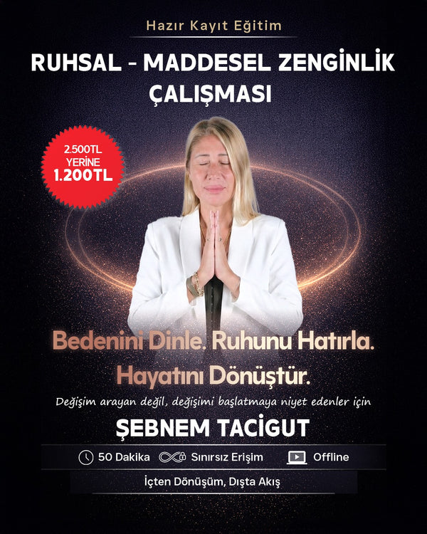 Ruhsal ve Maddesel Zenginlik Çalışması - Şebnem Tacigut - Hazır Kayıt