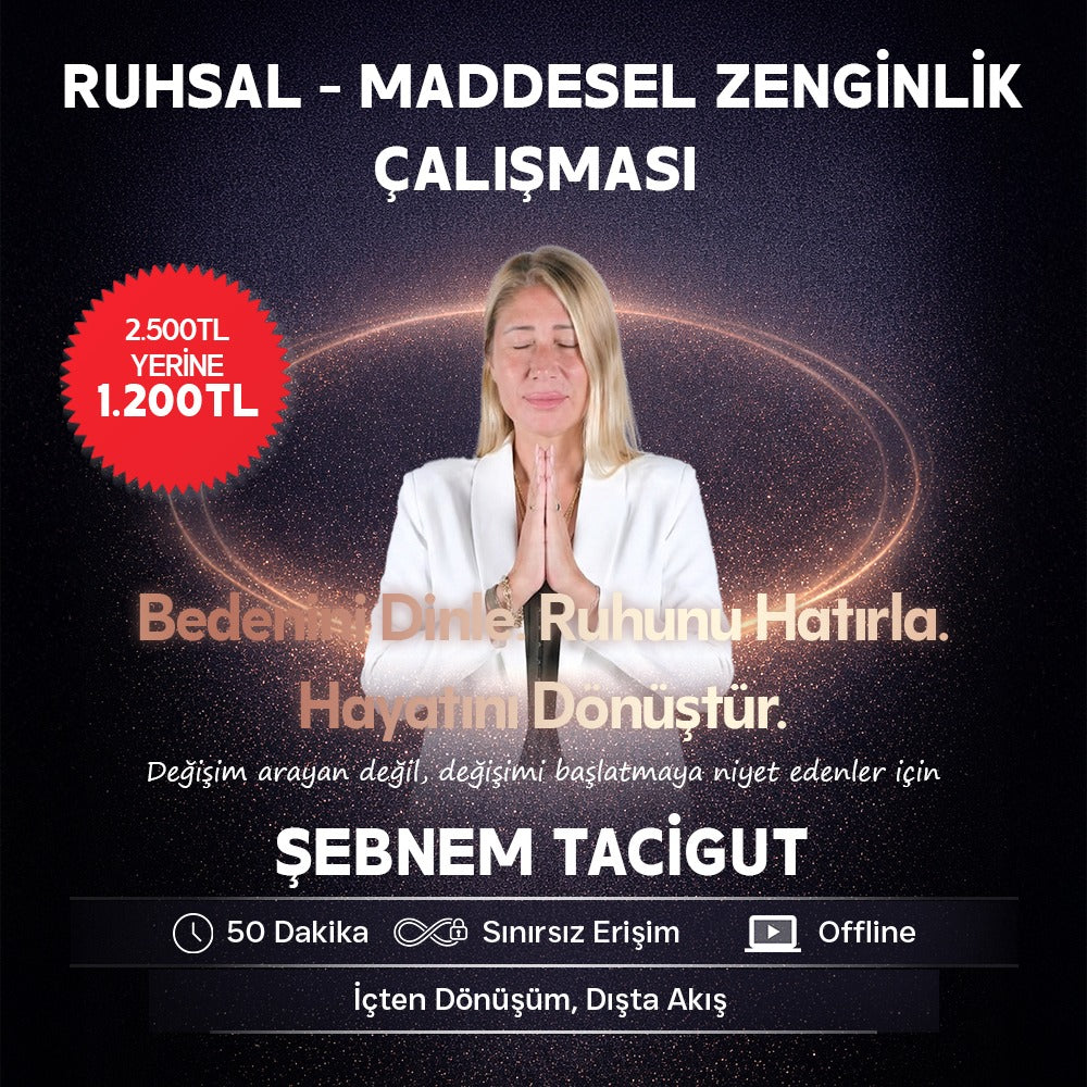 Ruhsal ve Maddesel Zenginlik Çalışması - Şebnem Tacigut - Hazır Kayıt