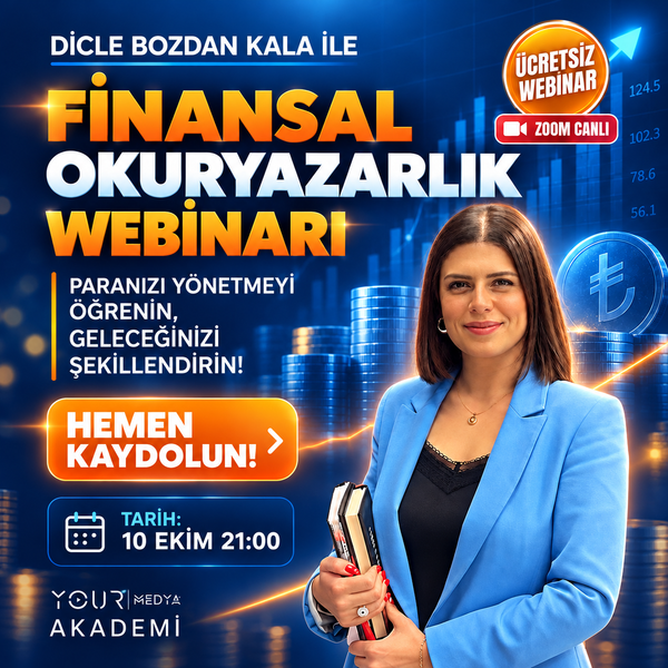 FİNANSAL OKURYAZARLIK WEBINARI (ÜCRETSİZ) - DİCLE BOZDAN KALA