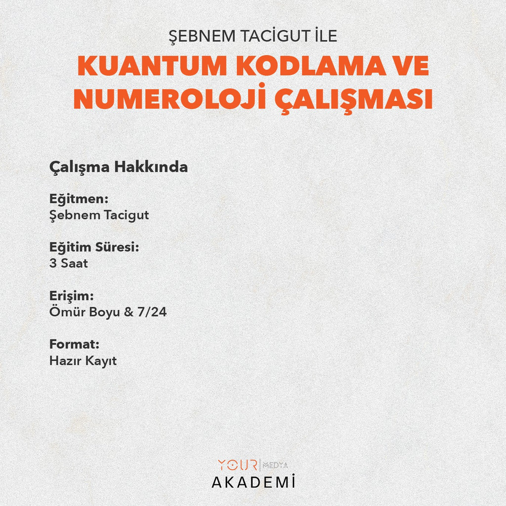 KUANTUM KODLAMA VE NUMEROLOJİ ÇALIŞMASI - ŞEBNEM TACİGUT - ONLİNE
