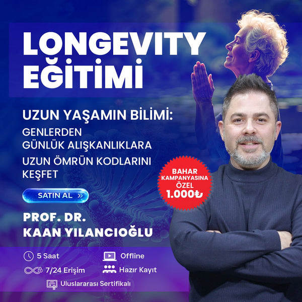 Prof. Dr. Kaan Yılancıoğlu ile Longevity Eğitimi