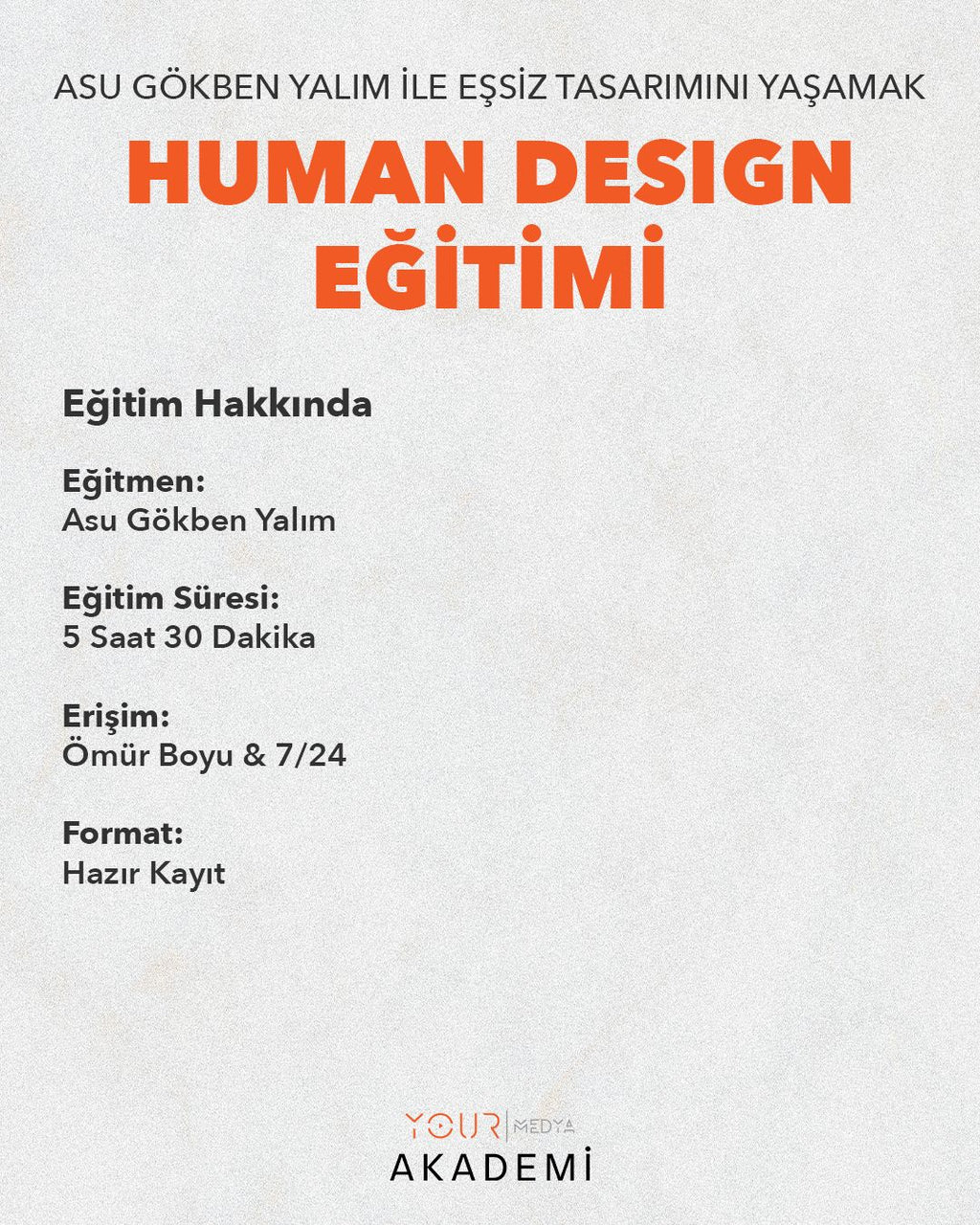 HUMAN DESIGN EĞİTİMİ - ASU GÖKBEN YALIM - HAZIR KAYIT + CANLI MENTÖRLÜK