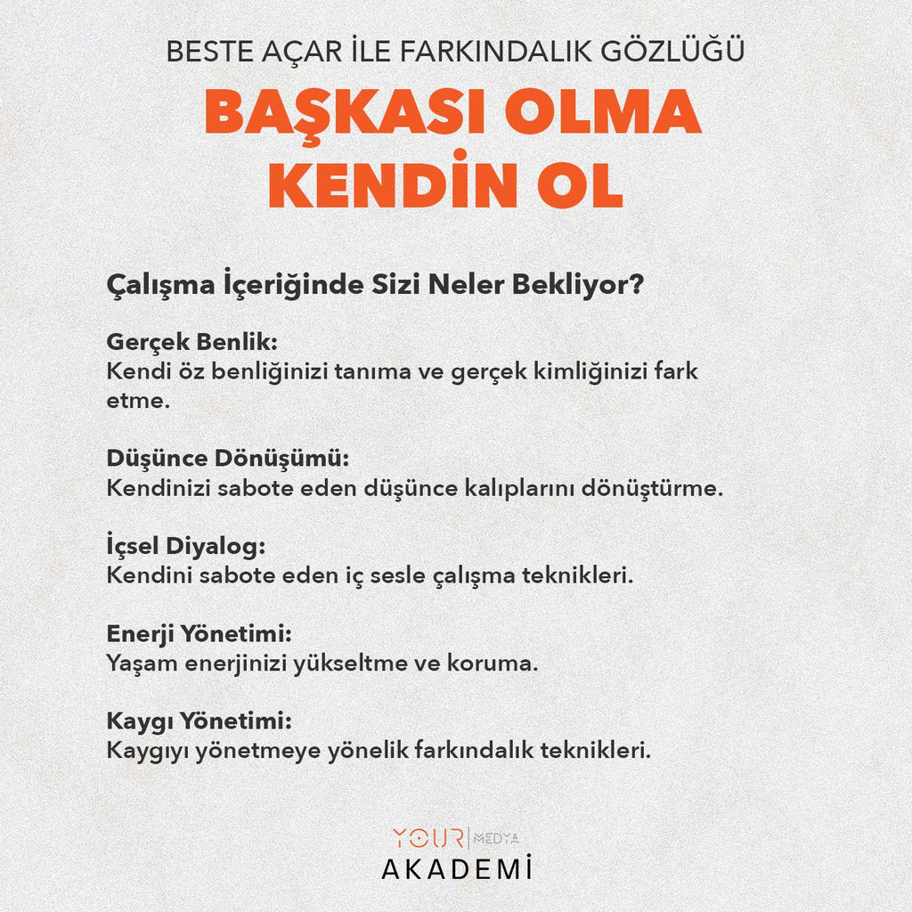 BAŞKASI OLMA KENDİN OL - BESTE ACAR - MODÜL 1