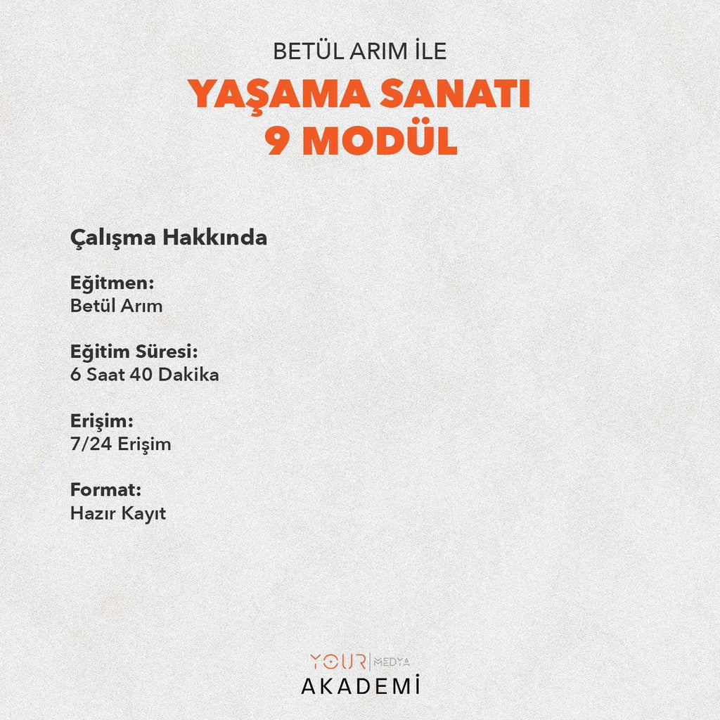 YAŞAMA SANATI - MODÜL 9 - Betül Arım