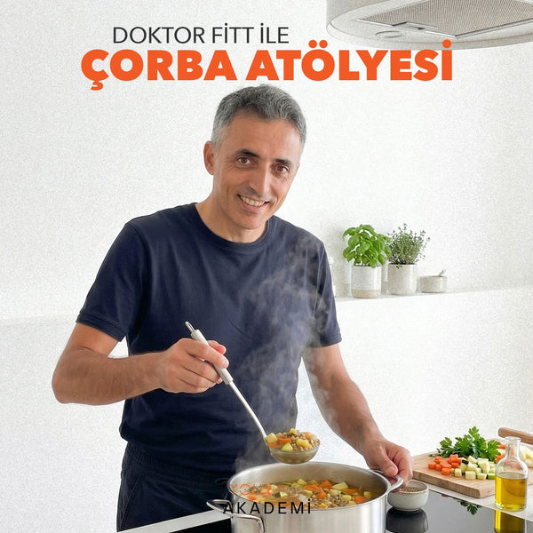 ÇORBA ATÖLYESİ - DOKTOR FİTT - (HAZIR KAYIT)