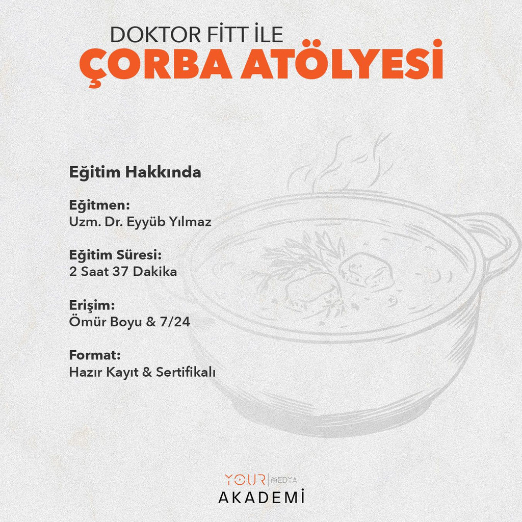 ÇORBA ATÖLYESİ - DOKTOR FİTT - (HAZIR KAYIT)