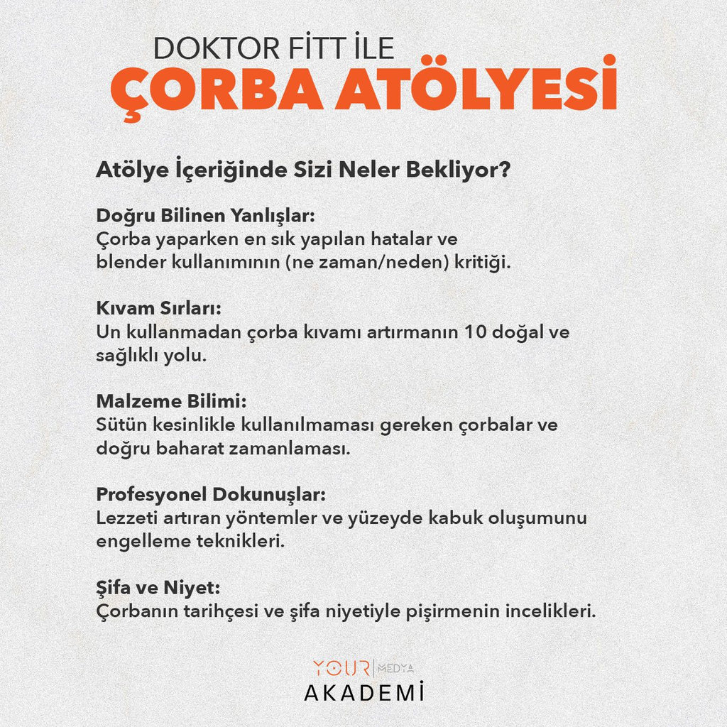 ÇORBA ATÖLYESİ - DOKTOR FİTT - (HAZIR KAYIT)