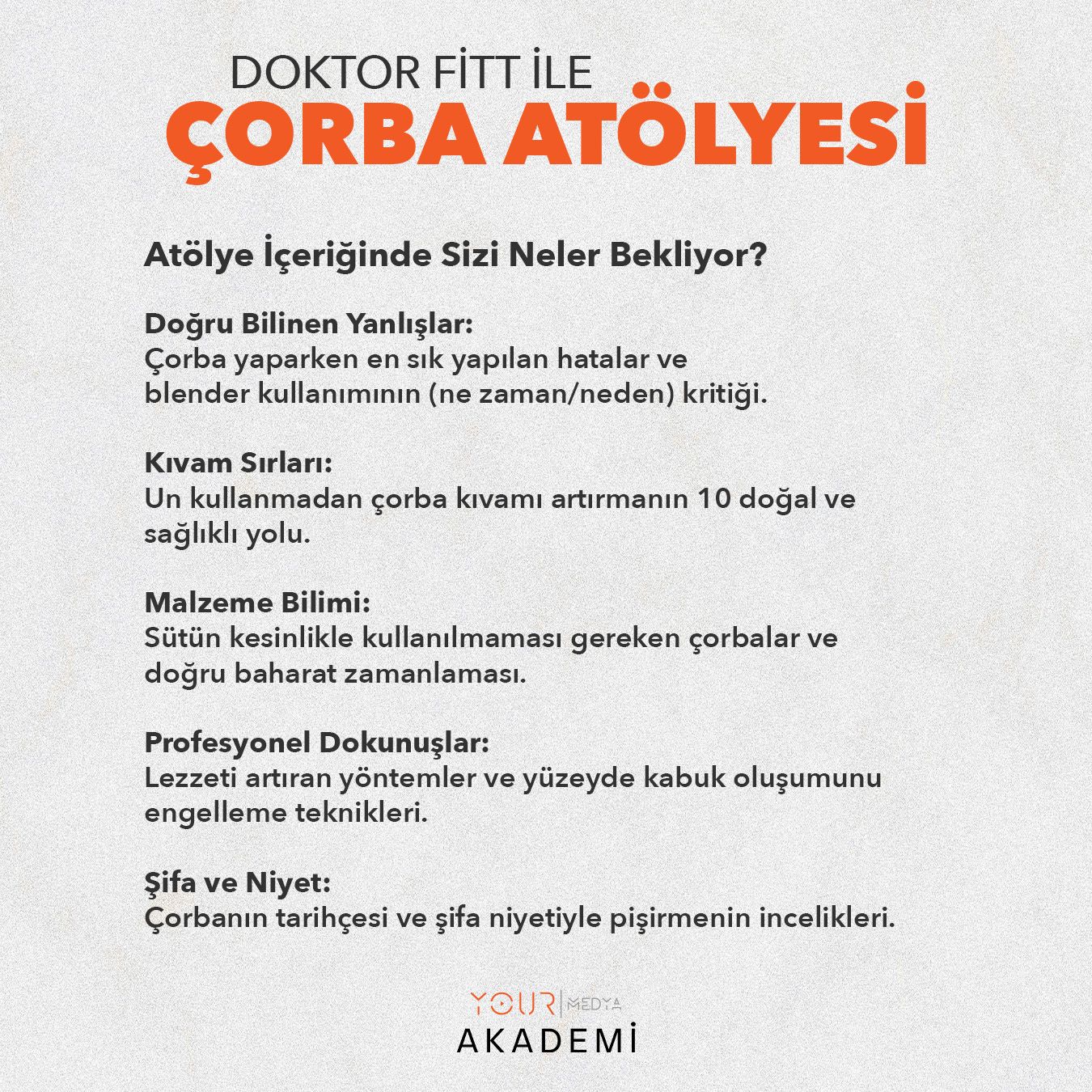 ÇORBA ATÖLYESİ - DOKTOR FİTT - (HAZIR KAYIT)