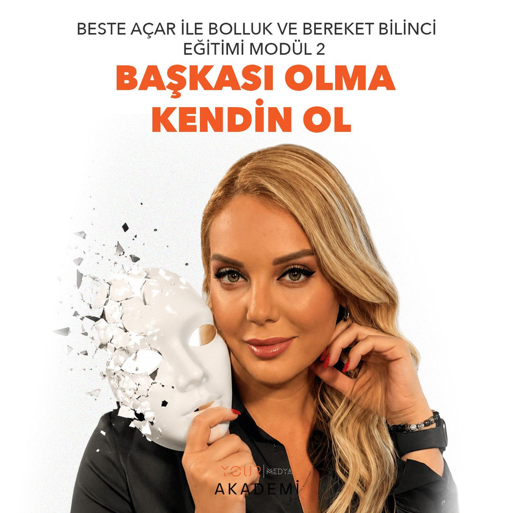 BAŞKASI OLMA KENDİN OL - BESTE AÇAR - MODÜL 2