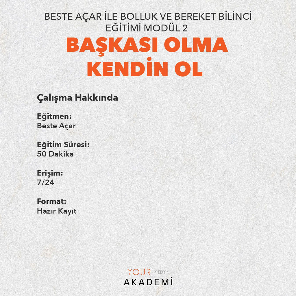 BAŞKASI OLMA KENDİN OL - BESTE AÇAR - MODÜL 2