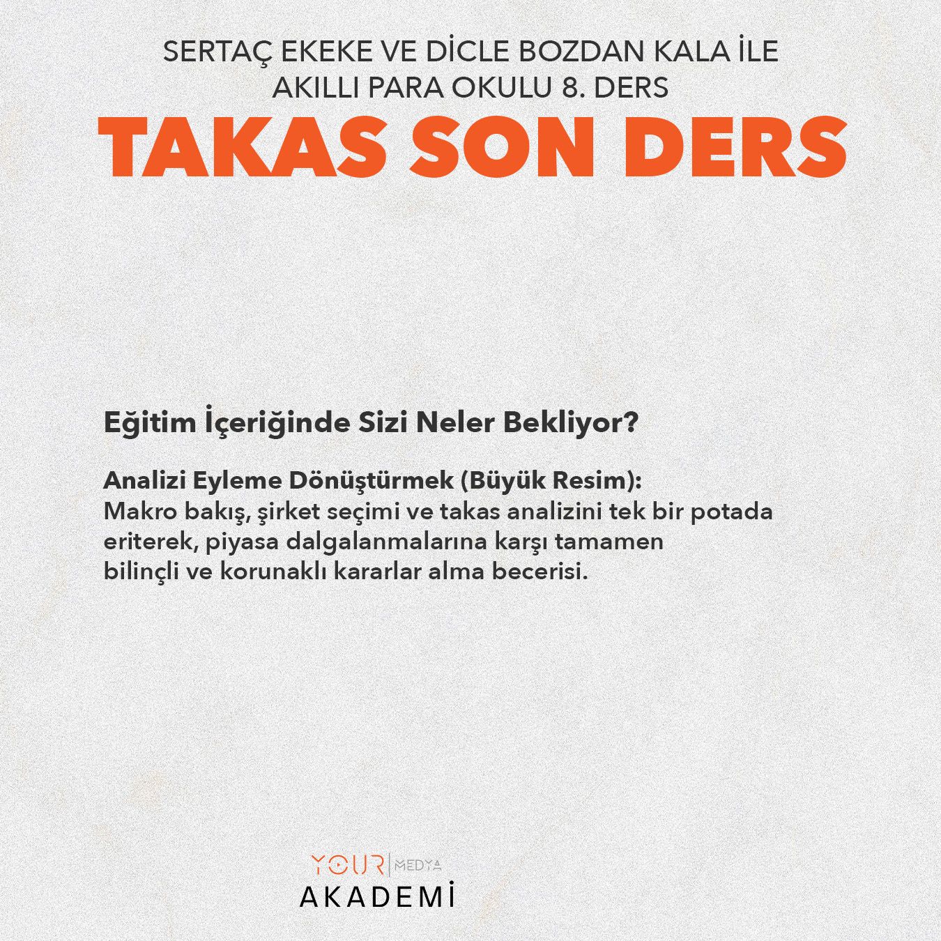 AKILLI PARA OKULU 8. DERS : TAKAS SON DERS - SERTAÇ EKEKE & DİCLE BOZDAN KALA