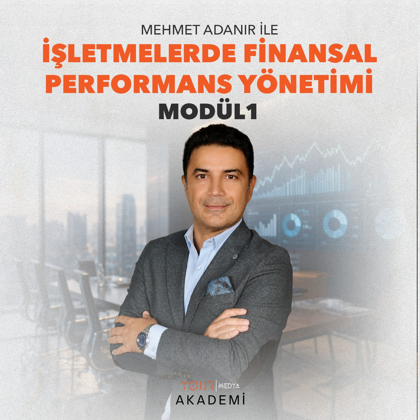İŞLETMELERDE FİNANSAL PERFORMANS YÖNETİMİ MODÜL 1: BÜTÇE VE FİNANSAL KONTROL - MEHMET ADANIR