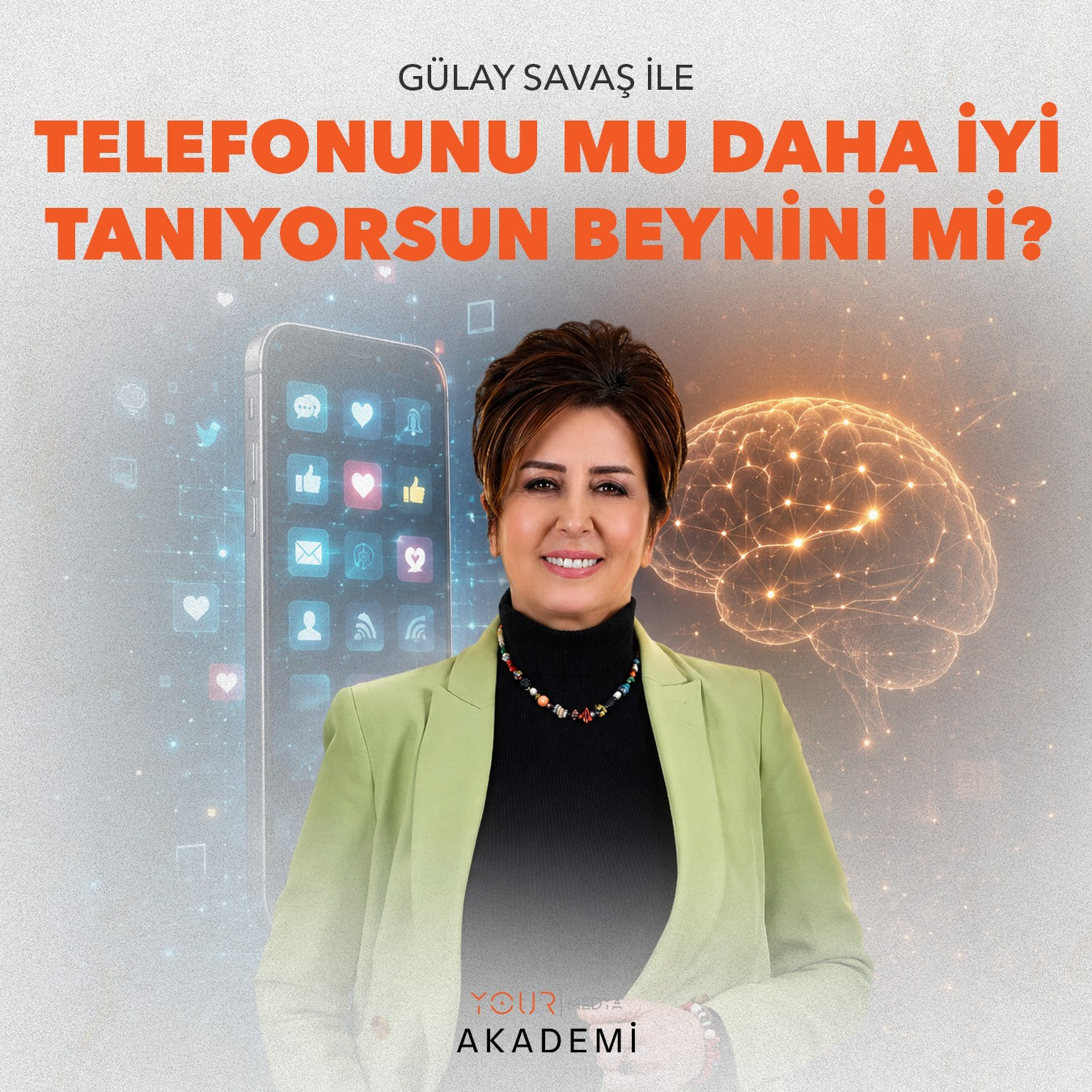 TELEFONUNU MU DAHA İYİ TANIYORSUN BEYNİNİ Mİ? - GÜLAY SAVAŞ