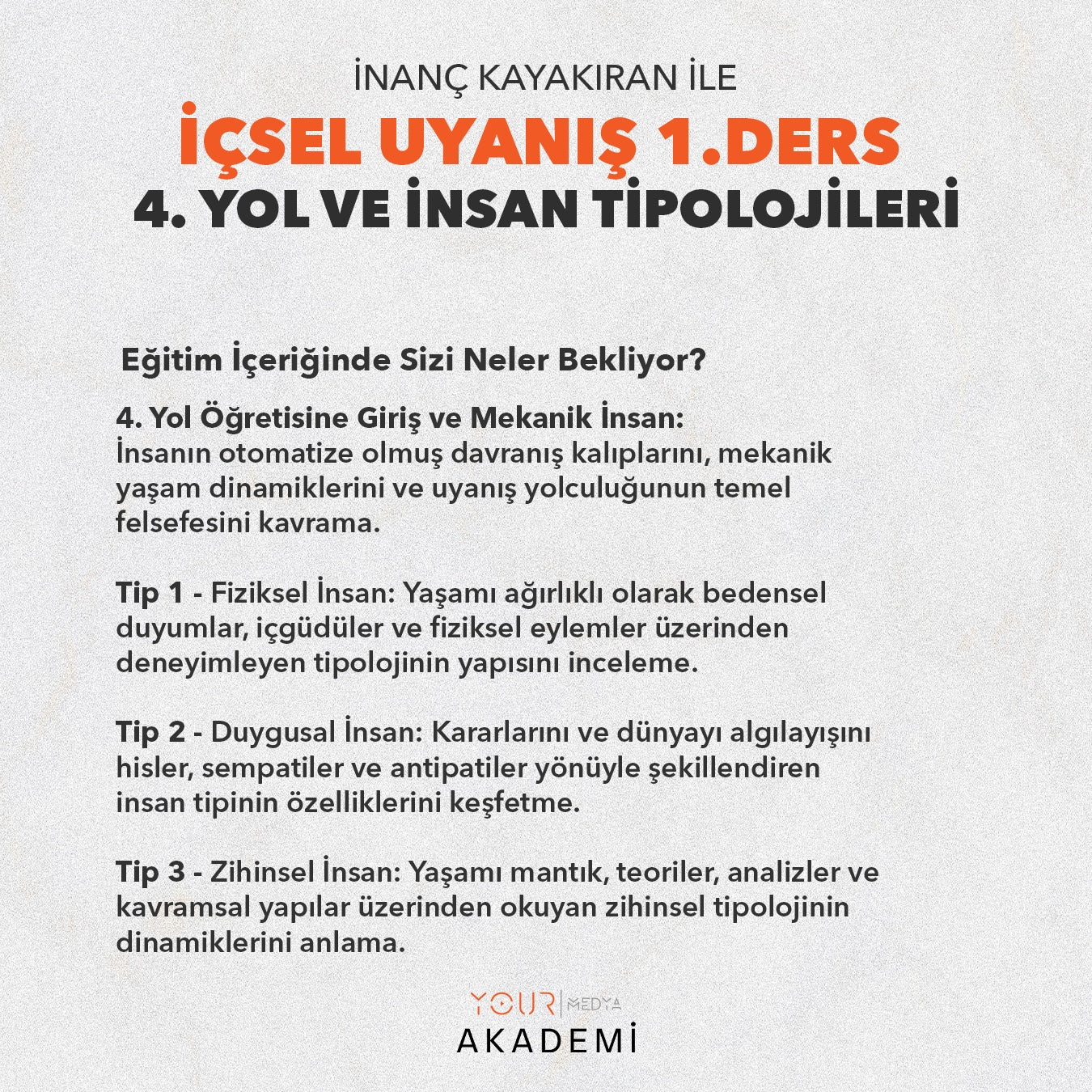 İÇSEL UYANIŞ 1. DERS: 4. YOL VE İNSAN TİPOLOJİLERİ - İNANÇ KAYAKIRAN