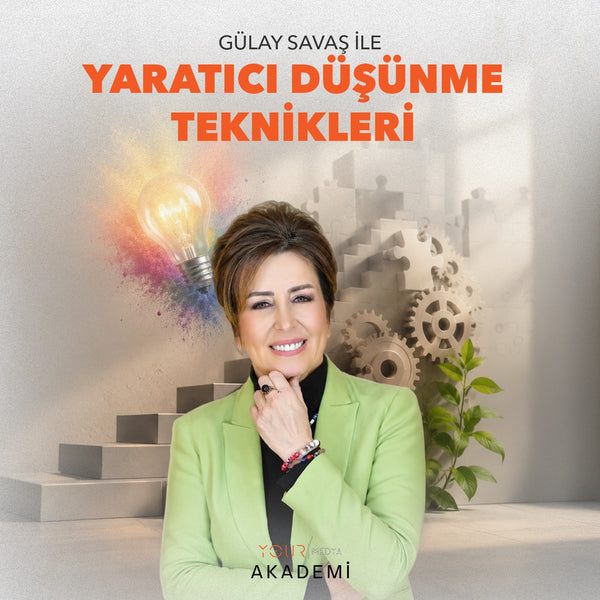 YARATICI DÜŞÜNME TEKNİKLERİ - GÜLAY SAVAŞ