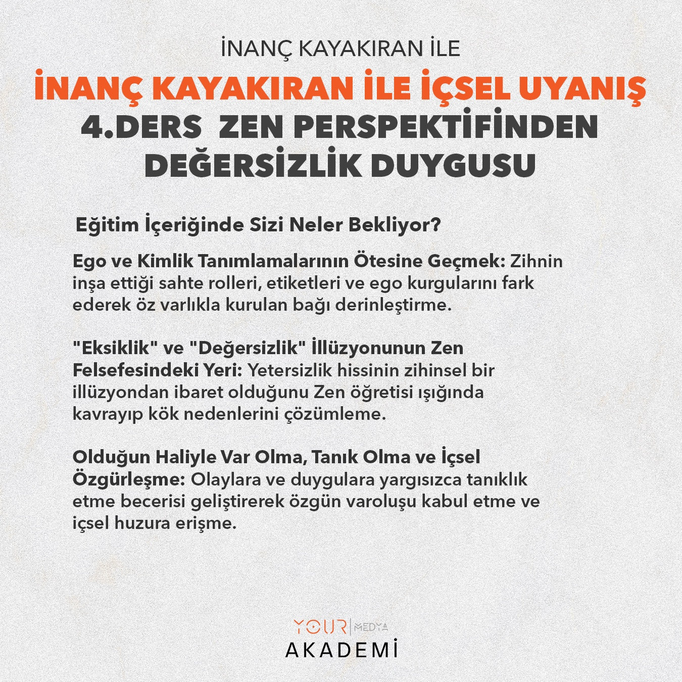 İÇSEL UYANIŞ 4. DERS: ZEN PERSPEKTİFİNDEN DEĞERSİZLİK DUYGUSU - İNANÇ KAYAKIRAN