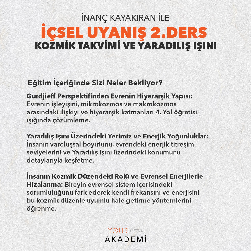 İÇSEL UYANIŞ 2. DERS: KOZMİK TAKVİMİ VE YARADILIŞ IŞINI - İNANÇ KAYAKIRAN