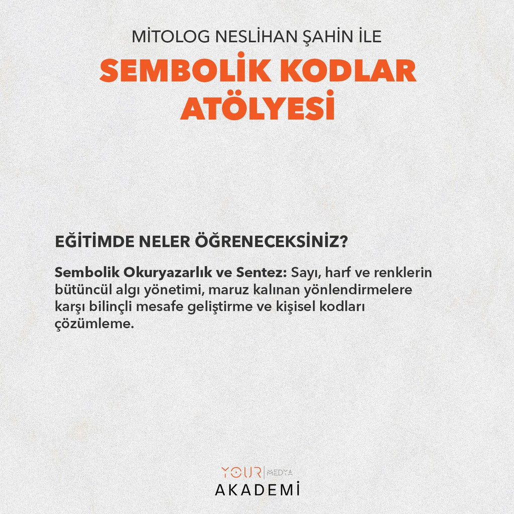 SEMBOLİK KODLAR ATÖLYESİ - NESLİHAN ŞAHİN