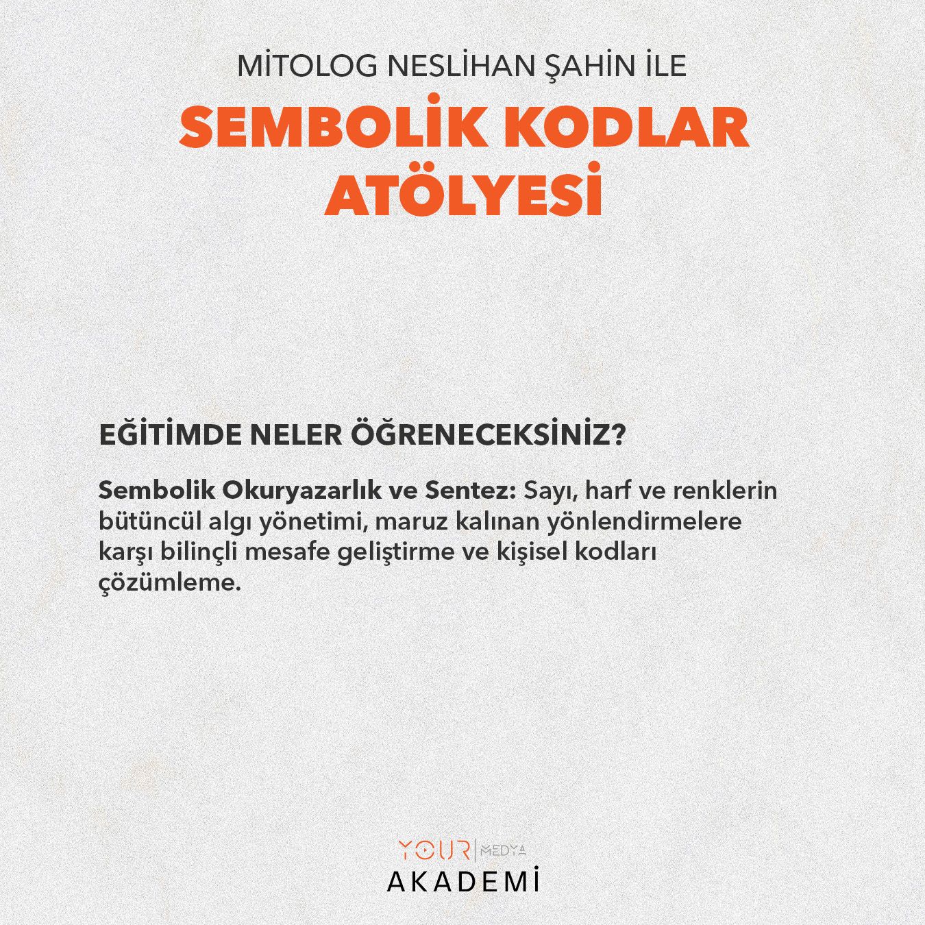 SEMBOLİK KODLAR ATÖLYESİ - NESLİHAN ŞAHİN