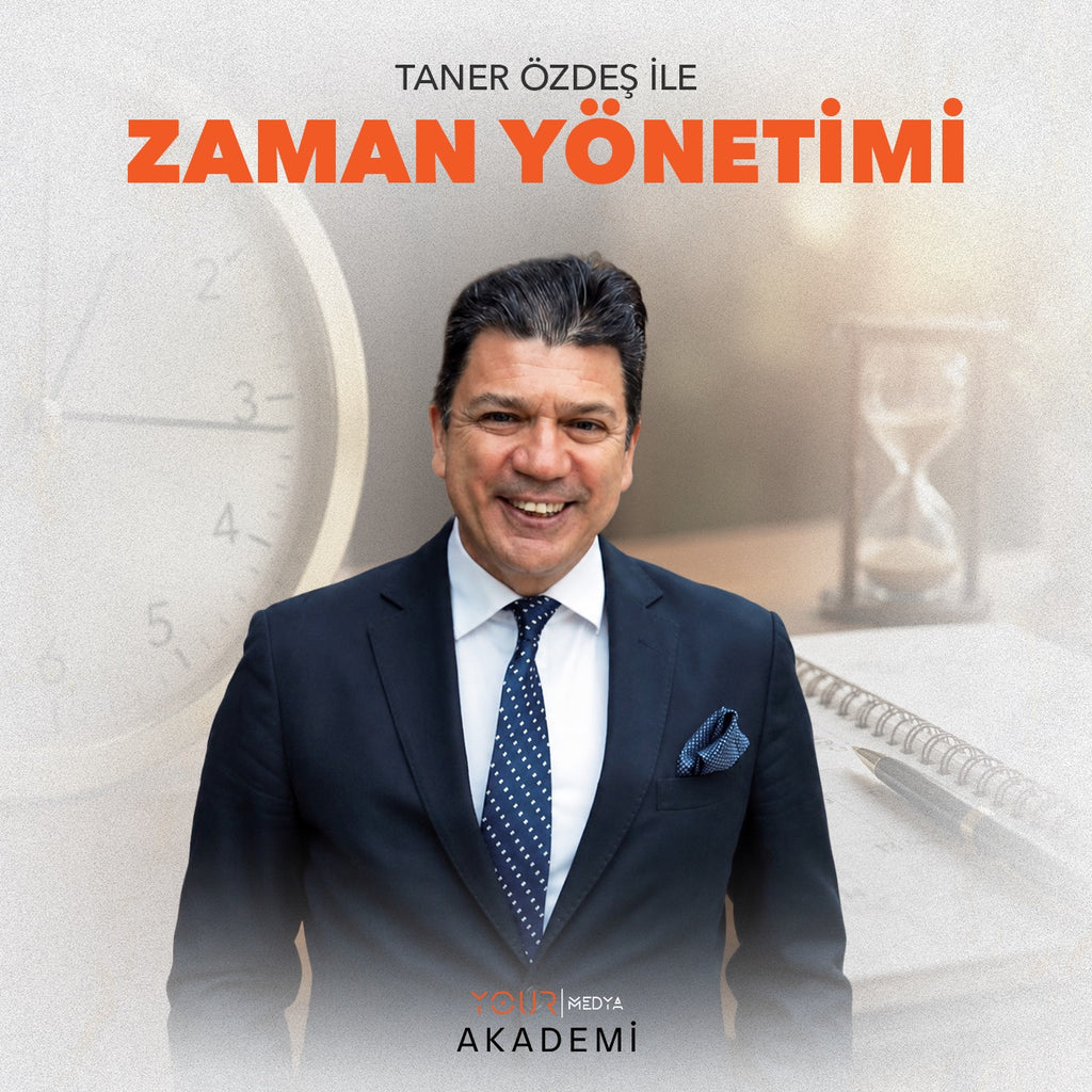 ZAMAN YÖNETİMİ - TANER ÖZDEŞ