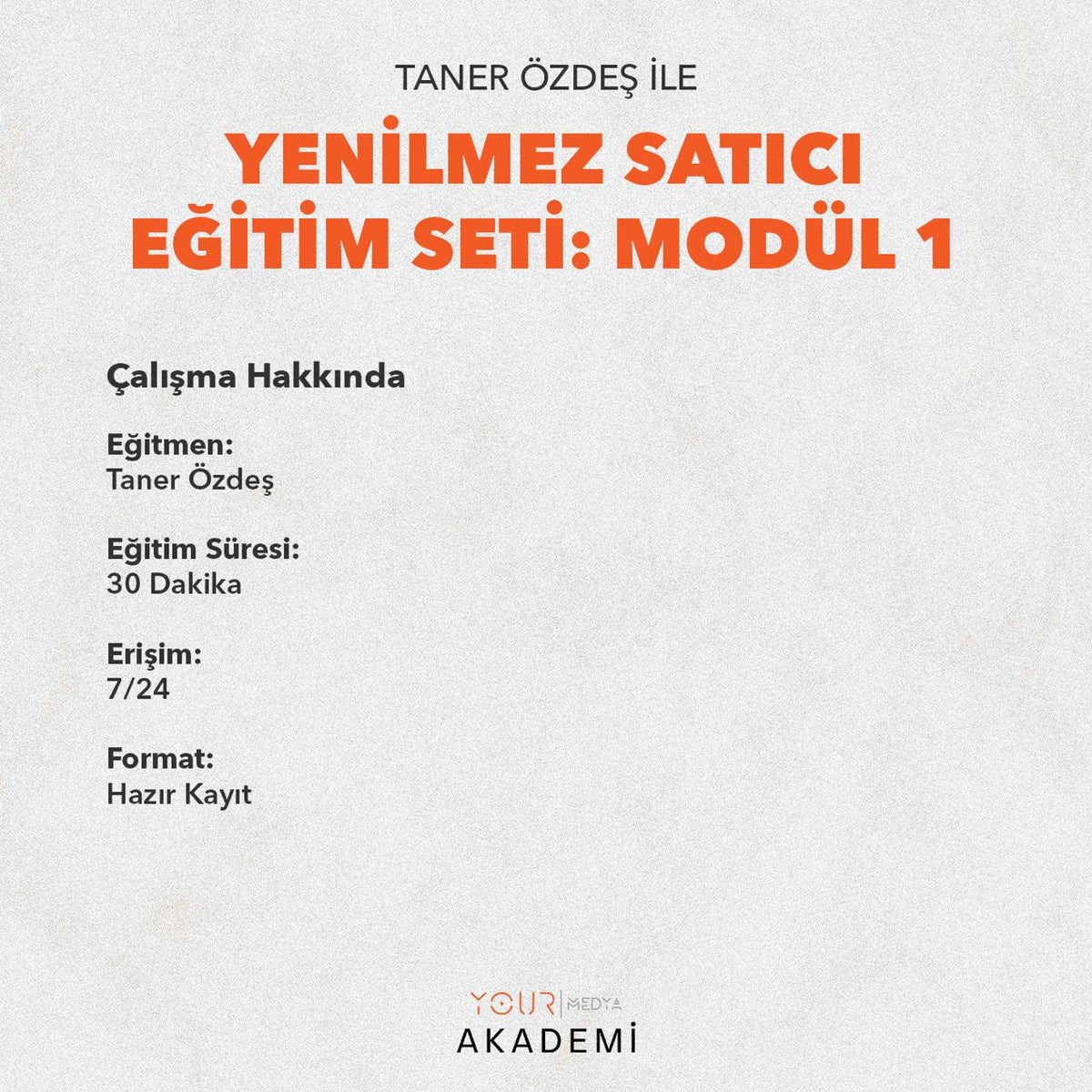 YENİLMEZ SATICI EĞİTİM SETİ: MODÜL 1 - TANER ÖZDEŞ