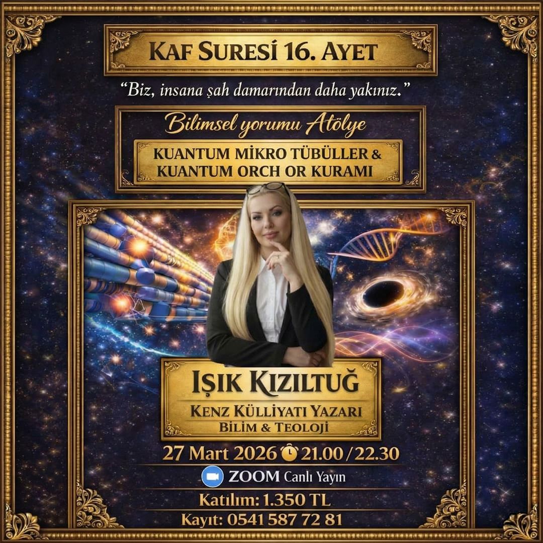 KAF SURESİ 16. AYET VE KUANTUM BİLİNÇ SEMİNERİ - IŞIK KIZILTUĞ