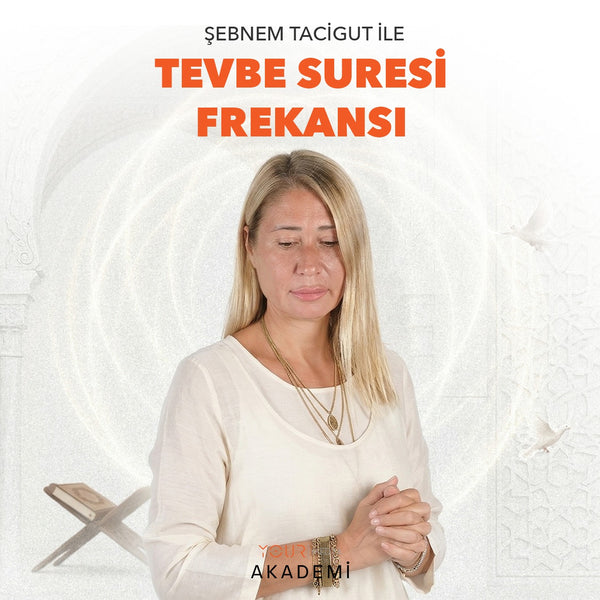 TEVBE SURESİ FREKANSI - ŞEBNEM TACİGUT - HAZIR KAYIT