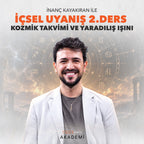 İÇSEL UYANIŞ 2. DERS: KOZMİK TAKVİMİ VE YARADILIŞ IŞINI - İNANÇ KAYAKIRAN