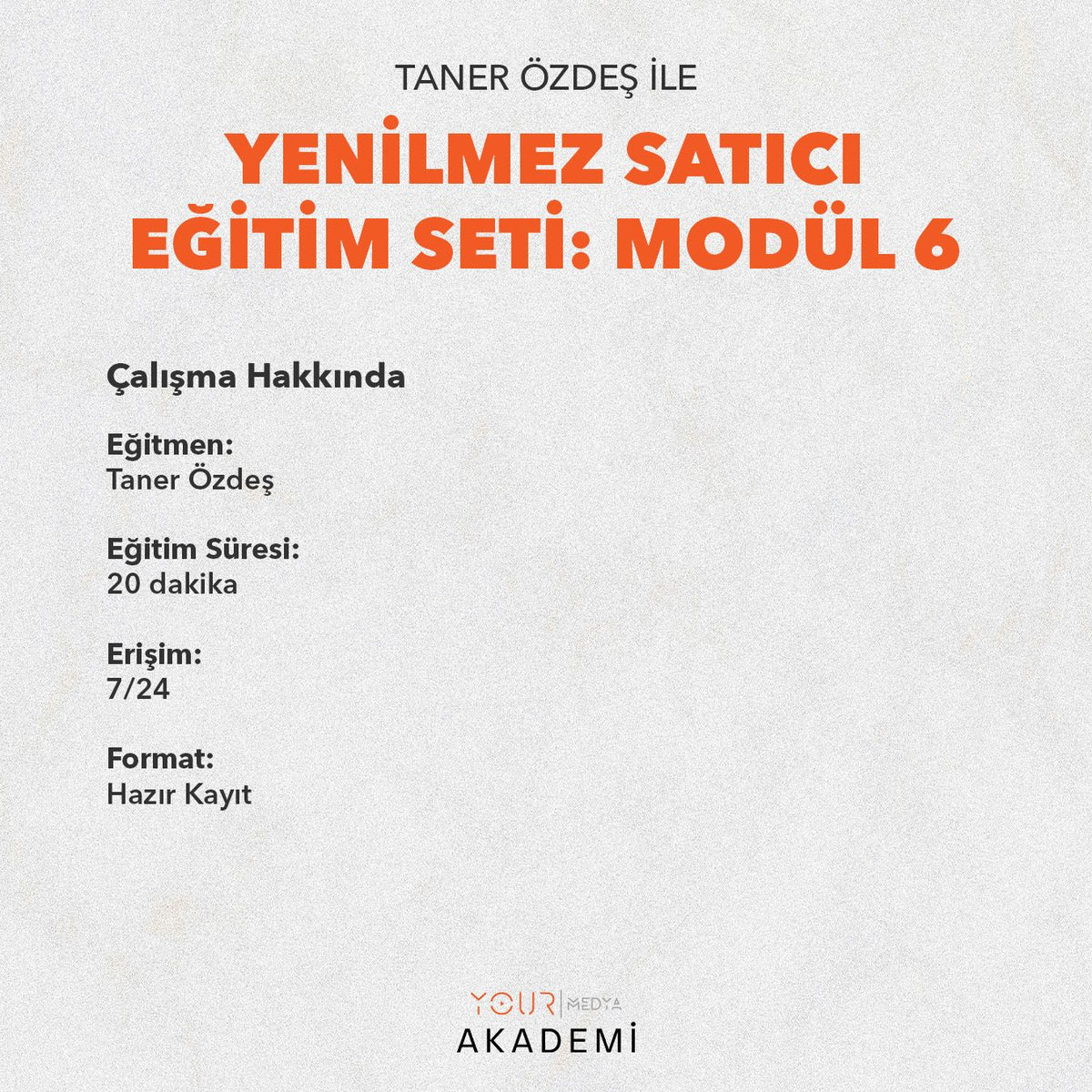 YENİLMEZ SATICI EĞİTİM SETİ: MODÜL 6 - TANER ÖZDEŞ