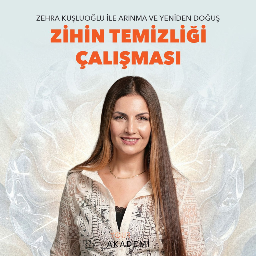 ZİHİN TEMİZLİĞİ ÇALIŞMASI - ZEHRA KUŞLUOĞLU - HAZIR KAYIT