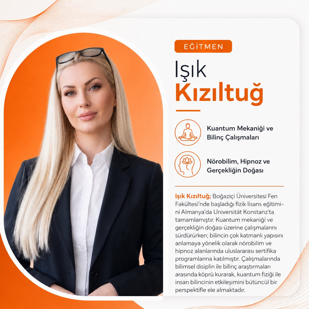Işık Kızıltuğ — kuantum fiziği ve bilinç araştırmaları eğitmeni