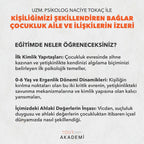 KİŞİLİĞİMİZİ ŞEKİLLENDİREN BAĞLAR: ÇOCUKLUK, AİLE VE İLİŞKİLERİN İZLERİ - UZM. PSK. NACİYE TOKAÇ