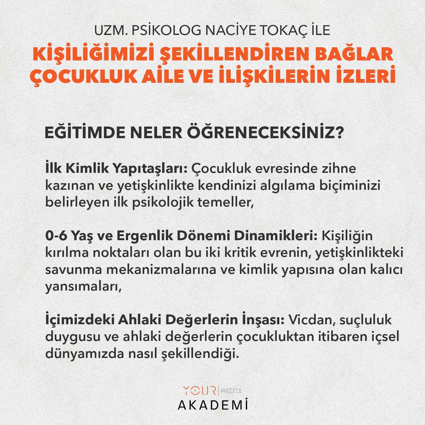 KİŞİLİĞİMİZİ ŞEKİLLENDİREN BAĞLAR: ÇOCUKLUK, AİLE VE İLİŞKİLERİN İZLERİ - UZM. PSK. NACİYE TOKAÇ