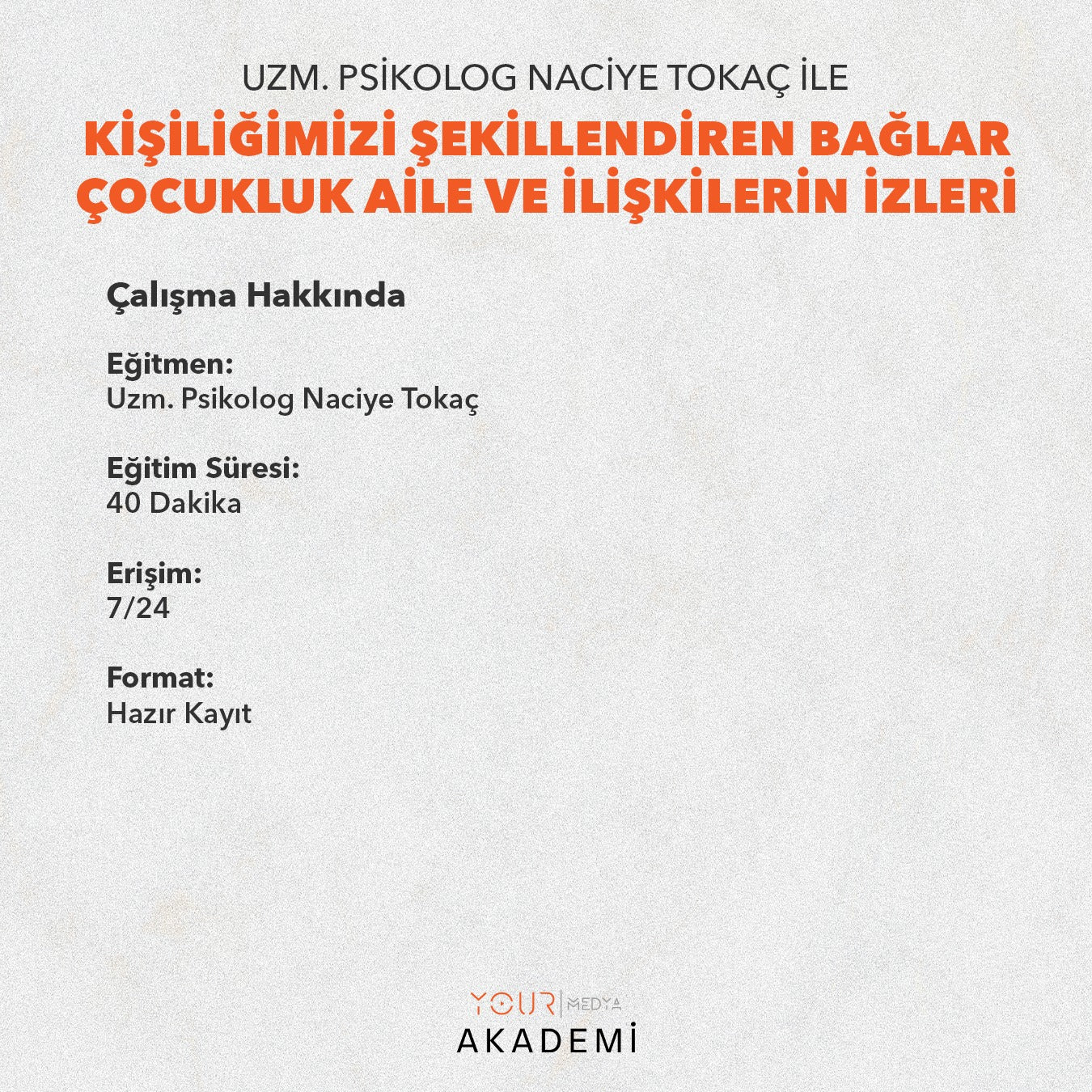 KİŞİLİĞİMİZİ ŞEKİLLENDİREN BAĞLAR: ÇOCUKLUK, AİLE VE İLİŞKİLERİN İZLERİ - UZM. PSK. NACİYE TOKAÇ