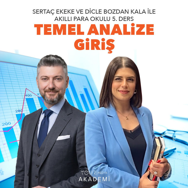 AKILLI PARA OKULU 5. DERS: TEMEL ANALİZE GİRİŞ