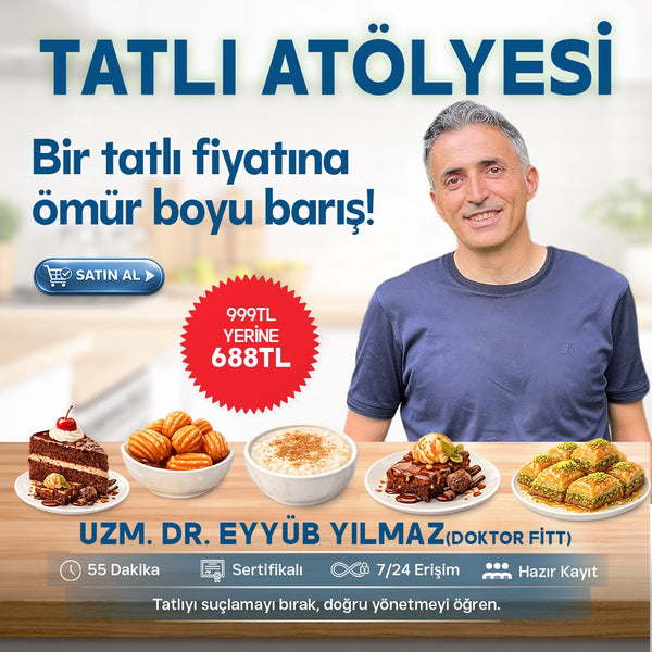 Tatlı Atölyesi - Uzm. Dr. Eyyüb Yılmaz (Dr.Fitt)